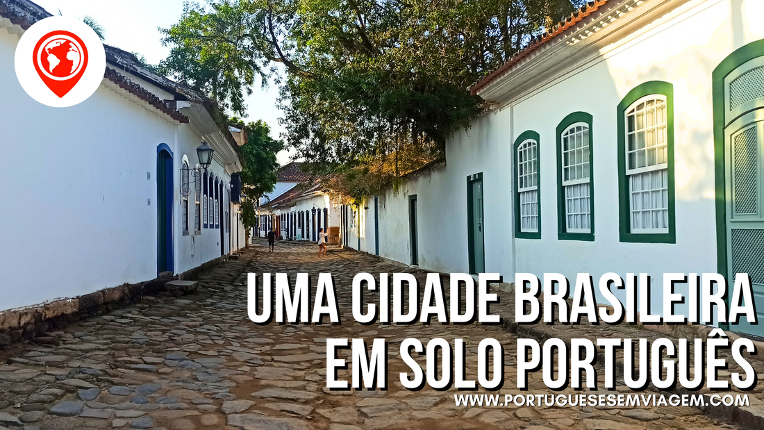 rua de casinhas brancas em Paraty no Brasil portugueses em viagem