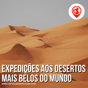 Expedições Portugueses em Viagem com Deserto