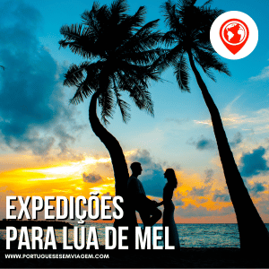 Expedições Portugueses em Viagem para Lua de Mel